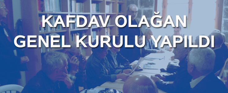 Kafdav Olağan Genel Kurulu Yapıldı